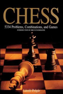 Chess: 5334 Problems, Combinations, and Games - László Polgár, Bruce Pandolfini