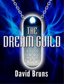 The Dream Guild - David Bruns