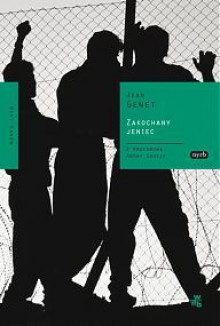 Zakochany jeniec - Jean Genet, Jacek Giszczak