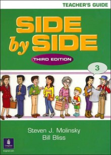 Side by Side Book 3: Teacher's Guide - Steven J. Molinsky, Bill Bliss