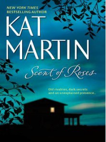 Scent of Roses - Kat Martin