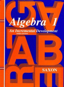 Algebra 1: An Incremental Development - John H. Saxon Jr.