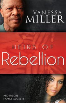 Heirs of Rebellion - Vanessa Miller