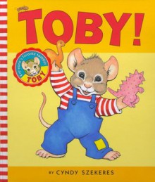 Toby! - Cyndy Szekeres