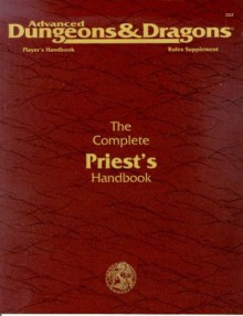 The Complete Priest's Handbook (Advanced Dungeons & Dragons: Player's Handbook Rules Supplement/PHBR3) - Aaron Allston