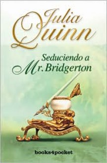 Seduciendo a Mr. Bridgerton - Julia Quinn