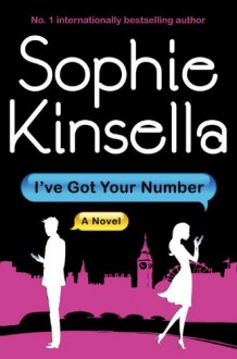 I've Got Your Number - Sophie Kinsella