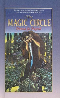 The Magic Circle - Donna Jo Napoli