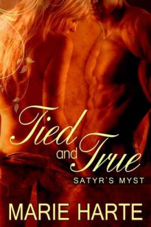 Tied and True - Marie Harte