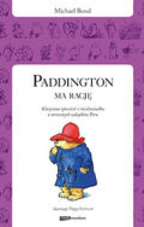 Paddington ma rację - Michael Bond