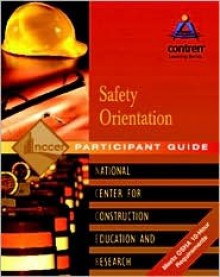 Safety Orientation 10-Hour Pocket Participant Guide, 2004 Revision (Contren Learning) - NCCER, NCCER Staff