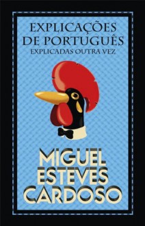 Explicações de Português - Miguel Esteves Cardoso, Rui Ricardo