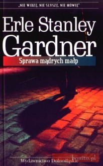 Sprawa mądrych małp - Erle Stanley Gardner