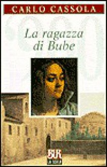 La ragazza di Bube - Carlo Cassola