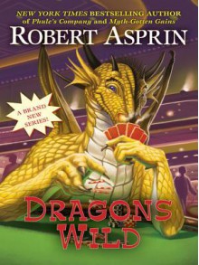 Dragons Wild - Robert Lynn Asprin