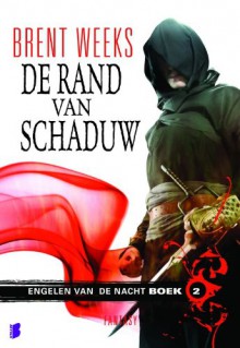 De rand van de schaduw (engelen van de nacht, # 2) - Brent Weeks, Peter Cuijpers