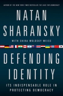 Defending Identity - Natan Sharansky