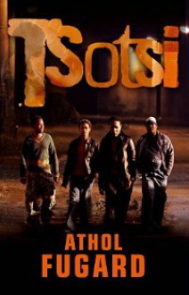 Tsotsi - Athol Fugard