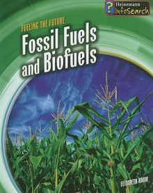 Fossil Fuels and Biofuels - Elizabeth Raum