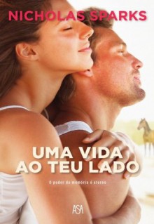 Uma Vida ao Teu Lado (Portuguese Edition) - Nicholas Sparks