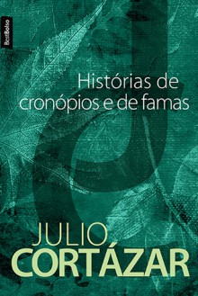 Histórias de cronópios e de famas (Pocket) - Julio Cortázar, Gloria Rodriguez