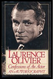 Confessions of an Actor - Laurence Olivier