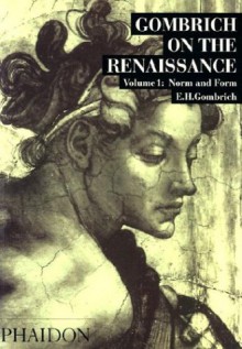 Norm and Form: On the Renaissance 1 - Ernst Hans Josef Gombrich