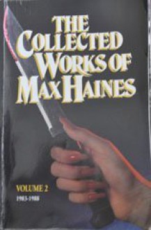 The Collected Works Of Max Haines Volume #2 1983-1988 - Max Haines