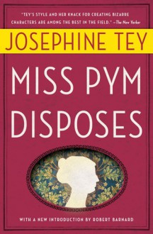 Miss Pym Disposes - Josephine Tey