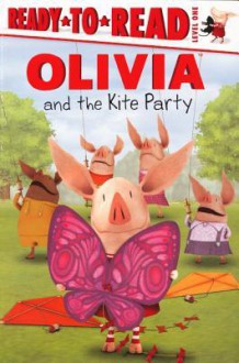 Olivia and the Kite Party - Alex Harvey, Patrick Spaziante