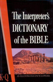 The Interpreter's Dictionary of the Bible Volume 3 K--Q - George Arthur Buttrick