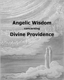 Angelic Wisdom concerning Divine Providence (Hyperlinked Works of Emanuel Swedenborg) - Emanuel Swedenborg