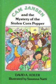 Cam Jansen and the Mystery of the Stolen Corn Popper (#11) - David A. Adler, Susanna Natti