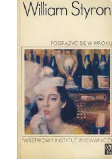 Pogrążyć się w mroku, tom 2 - William Styron