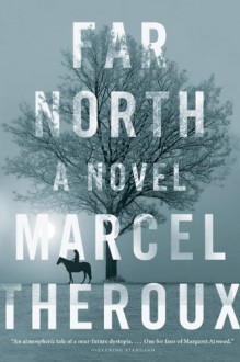 Far North - Marcel Theroux