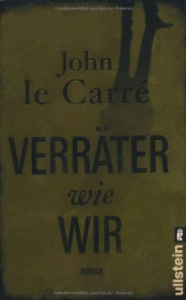 Verräter wie wir - John le Carré