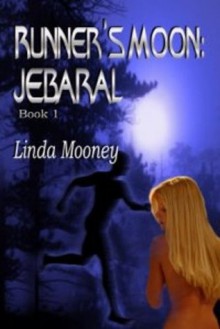 Runner's Moon: Jebaral [Book 1] - Linda Mooney