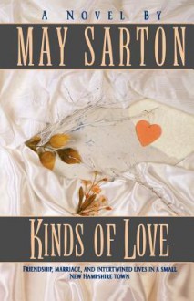 Kinds of Love - May Sarton