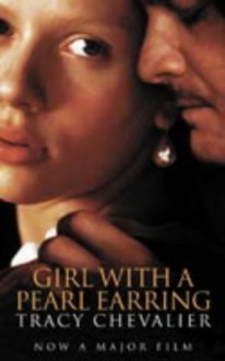 Girl With A Pearl Earring - Tracy Chevalier