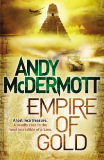 Empire Of Gold - Andy McDermott