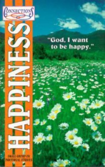 Happiness: God I Want to Be Happy - Concordia Publishing House, Ken Schurby, Thomas Doyle