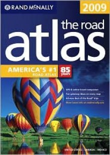 2009 Road Atlas: United States / Canada / Mexico (Rand Mcnally Road Atlas: United States, Canada, Mexico) - Rand McNally