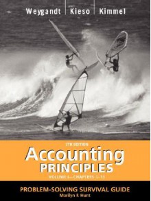 Accounting Principles, with Pepsico Annual Report, Problem Solving Survival Guide, Volume I, Chapters 1-13 - Jerry J. Weygandt, Donald E. Kieso, Paul D. Kimmel