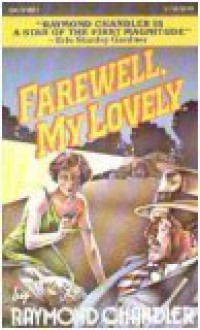 Farewell, My Lovely - Raymond Chandler