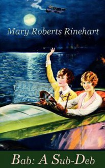 Bab: A Sub-Deb - Mary Roberts Rinehart