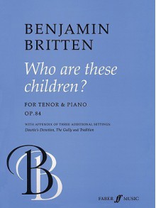 Who Are These Children: High Voice & Piano - Benjamin Britten