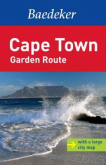 Baedeker: Cape Town Garden Route [With Map] - Baedeker