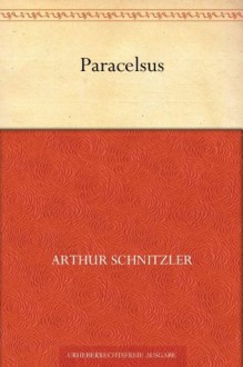 Paracelsus (German Edition) - Arthur Schnitzler