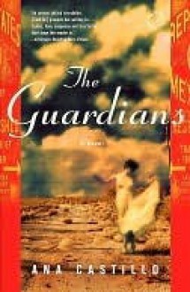 The Guardians - Ana Castillo