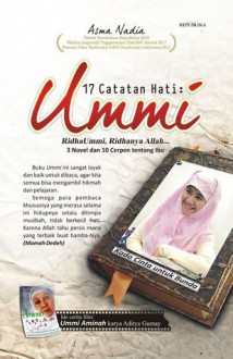 17 Catatan Hati: Ummi - Asma Nadia